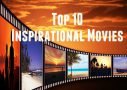 Top 10 Inspirational Movies